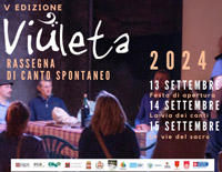 LA VIULETA, rassegna unica di canto spontaneo: 13, 14 e 15 settembre 2024 LA VIULETA, rassegna unica di canto spontaneo: 13, 14 e 15 settembre 2024